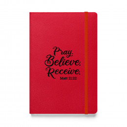 Pray Believe Receive - Hardcover Bound Notebook